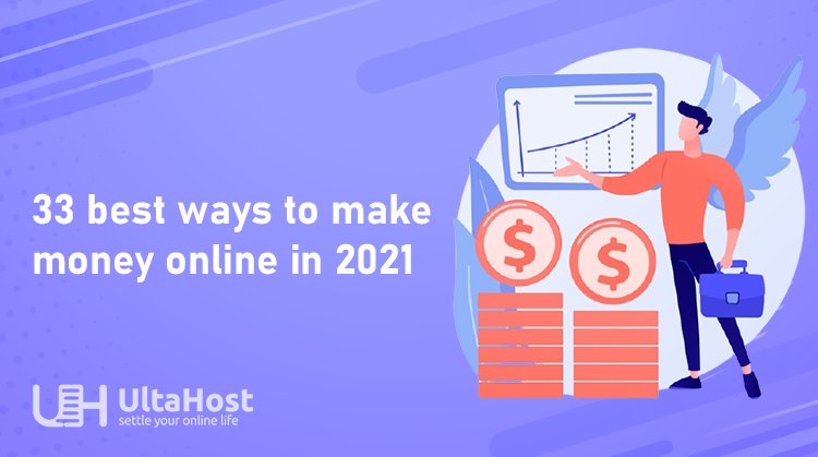 33 Best ways to make money online in 2022