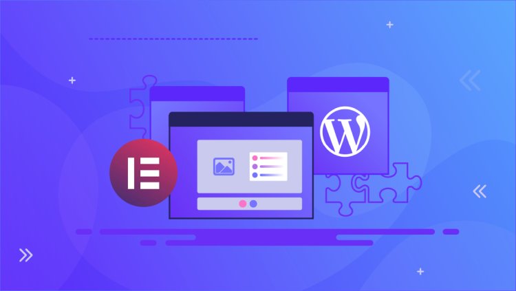 How to Use Elementor Page Builder for WordPress