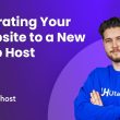 Migrating Your Website to a New Web Host: Best Practices and Tips