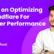 Tips on optimizing Cloudflare for better performance