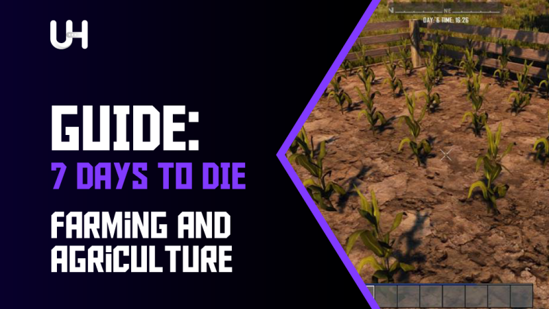 7 Days to Die Agricultura