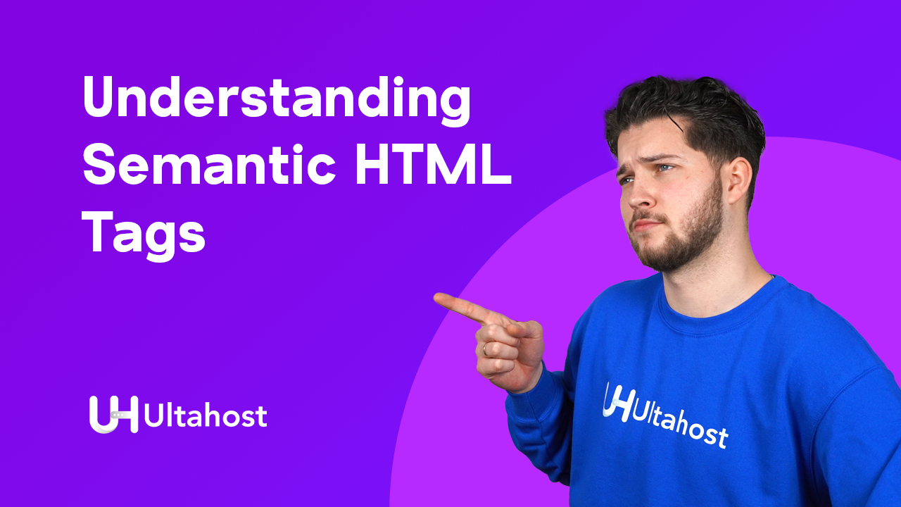 What is Semantic HTML and Why is it Important? | UltaHost Blog