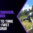 tame first dinosaur in ark survival