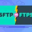 SFTP vs FTPS