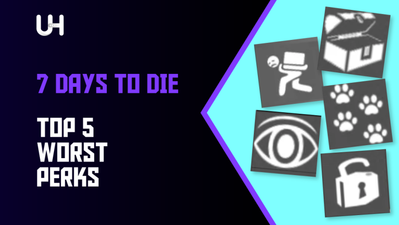 Top 5 Worst Perks in 7 Days to Die