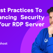 5 Best Practices To Enhancing Security On Your RDP Server
