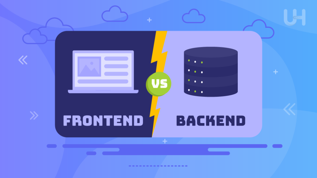 Sự khác biệt giữa phát triển Frontend và Backend | UltaHost Blog