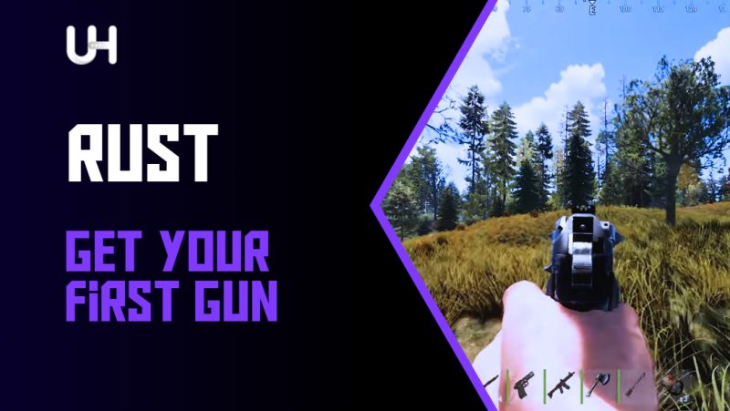 Get your First Gun in Rust Game