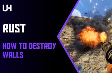how to destroy walls in rust