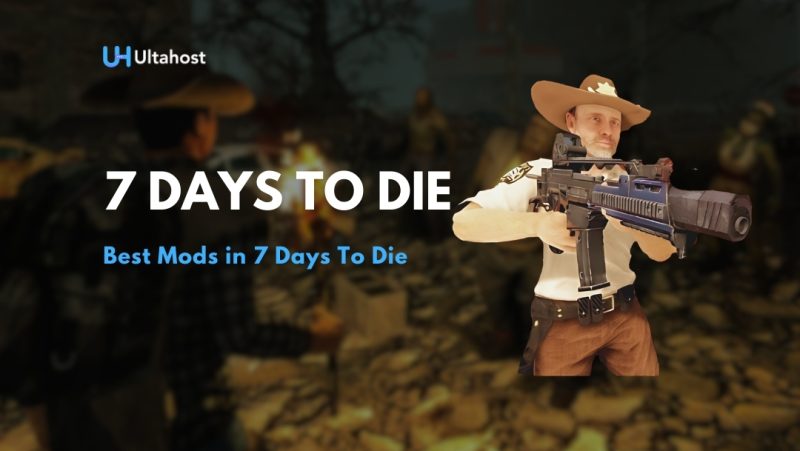 Best Mods in 7 Days To Die