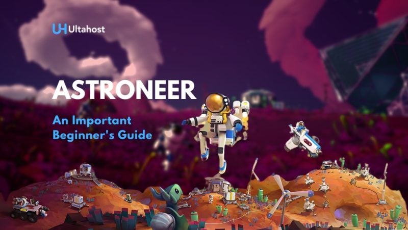 Astroneer Beginners Guide