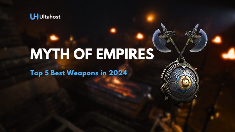 top 5 weapons in myth of empires