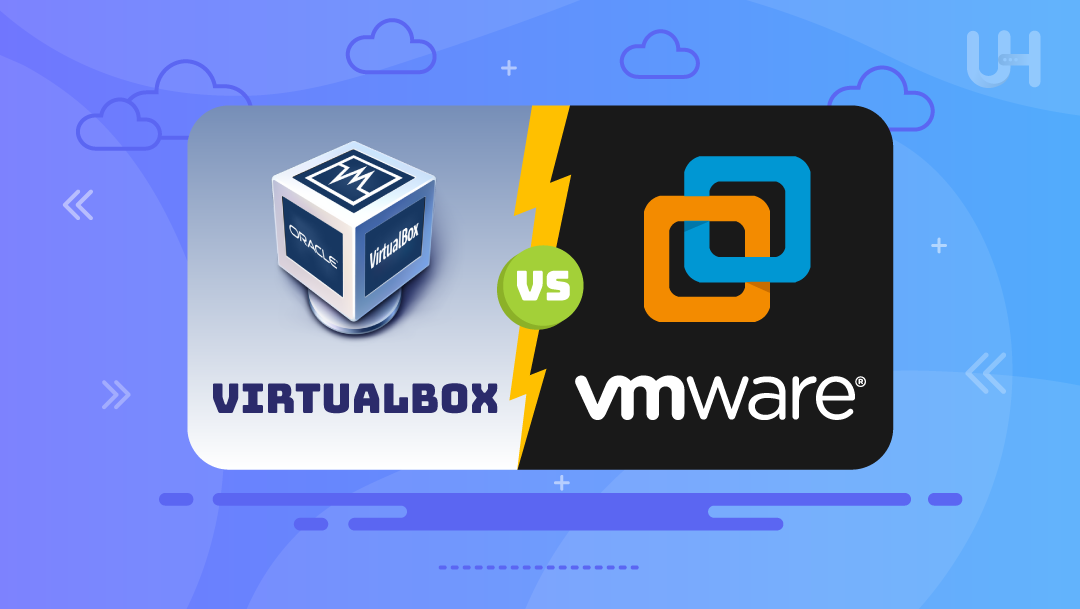 VirtualBox vs VMware: Which One To Choose? | UltaHost Blog