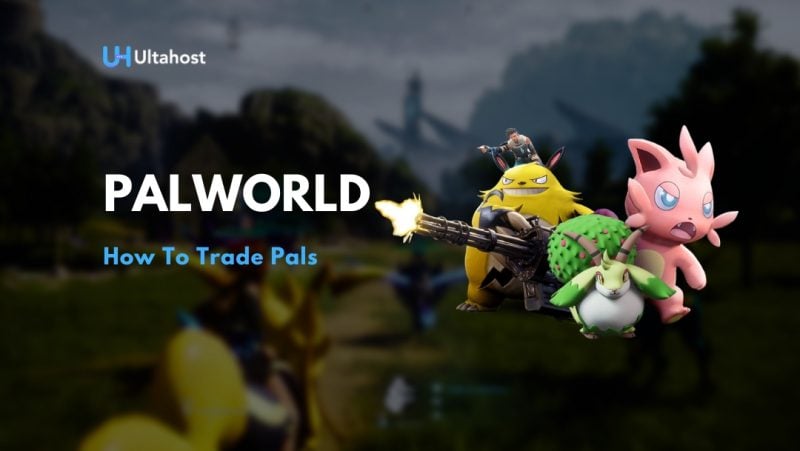 how to trade pals in palworld