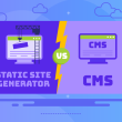 Static Site Generator vs CMS