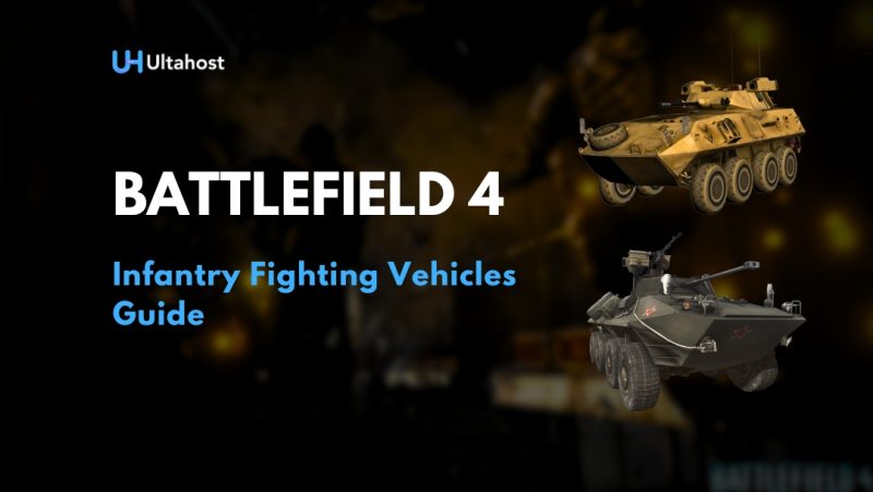 Battlefield 4 Infantry Fighting Vehicles Guide
