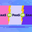 IaaS vs PaaS vs SaaS