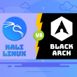 Kali vs BlackArch