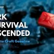 How to Craft Gasoline Ark Survival Ascended