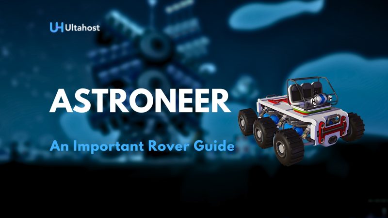 Astroneer: An Important Rover Guide