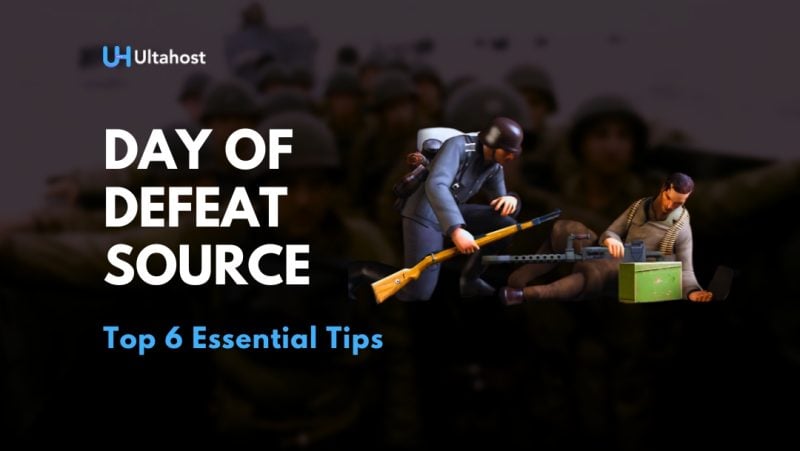Day of Defeat Source Top 6 Essential Tips