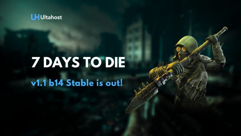 7D2D v1.1 b14 Stable is out now