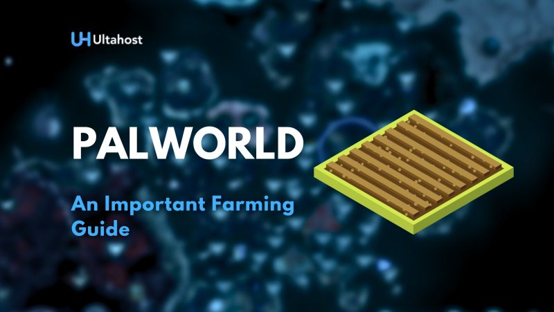 Palworld Farming Guide