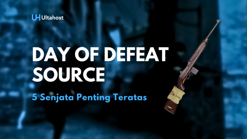 5 Senjata Penting yang Harus Digunakan di Game Day of Defeat