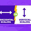 Horizontal vs Vertical Scaling