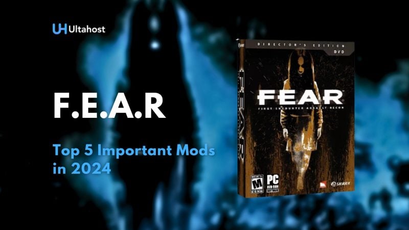 FEAR-Top-5-Important-Mods-in-2024