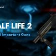 Top-5-Important-Guns-in-Half-Life-2