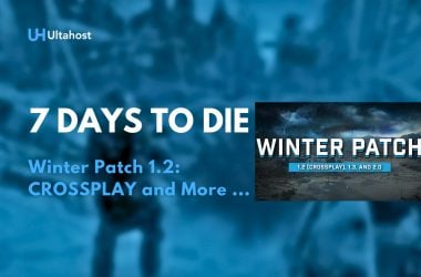 7 Days to Die Winter Patch 1.2 CROSSPLAY and More