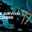 Ark Survival Ascended - Top Essential Tools