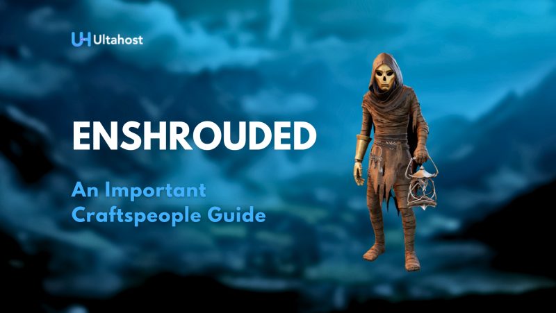 Enshrouded - An Important Craftspeople Guide