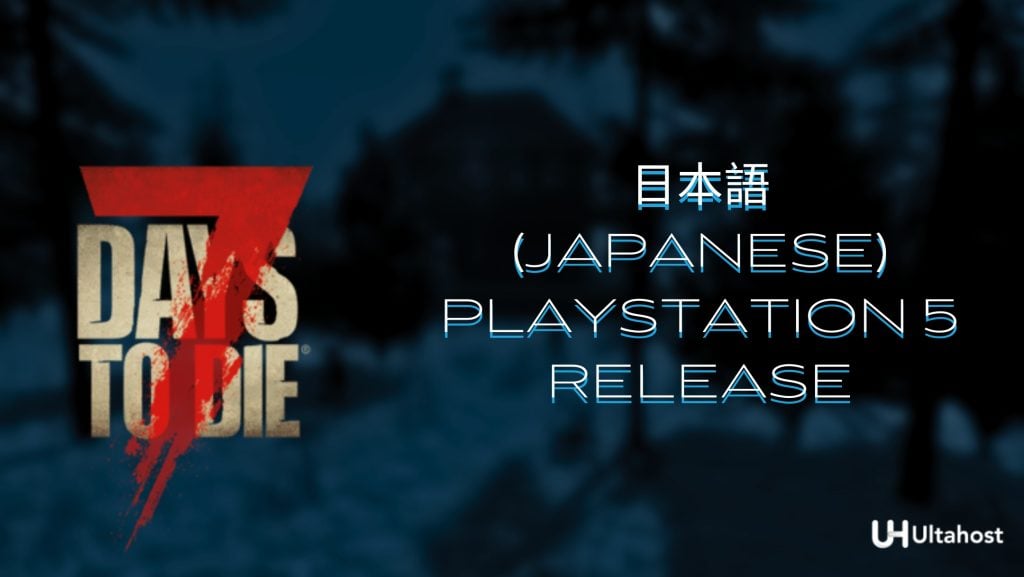 7 days to die Japanese PlayStation 5 Release