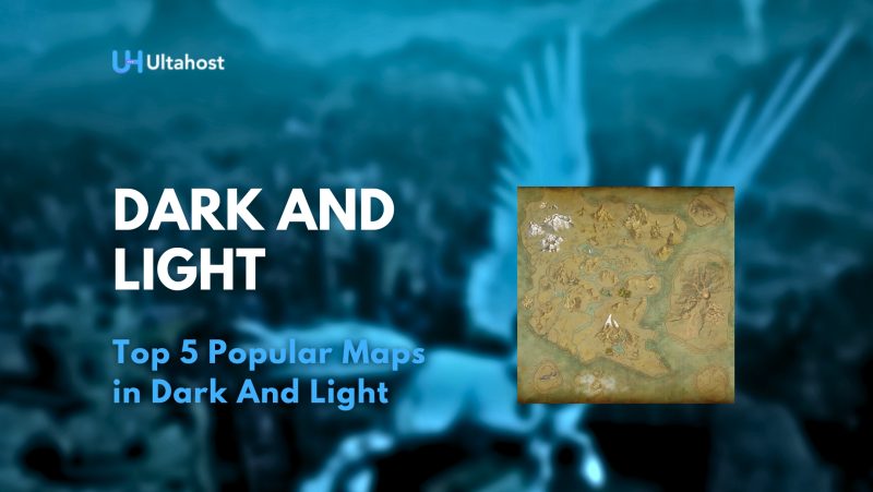 Top 5 Popular Maps in Dark And Light