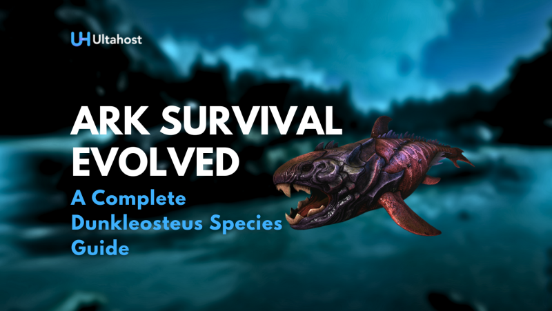 ARK Survival Evolved Complete Dunkleosteus Species Guide