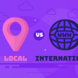 Local Domain Vs International Domain Which Is Better