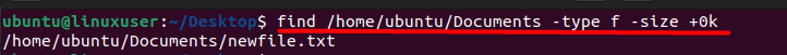 find /home/ubuntu/Documents type -f -size +0k