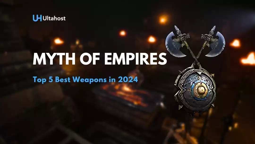 Myth of Empires: Top 5 Best Weapons in 2024