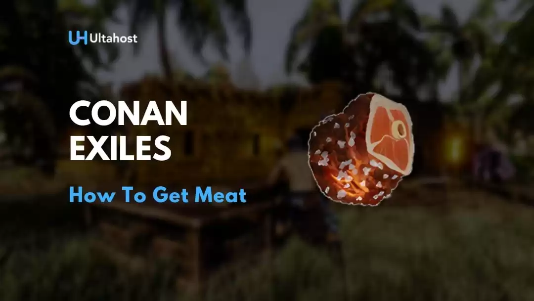 Conan Exiles: How to Get Meat